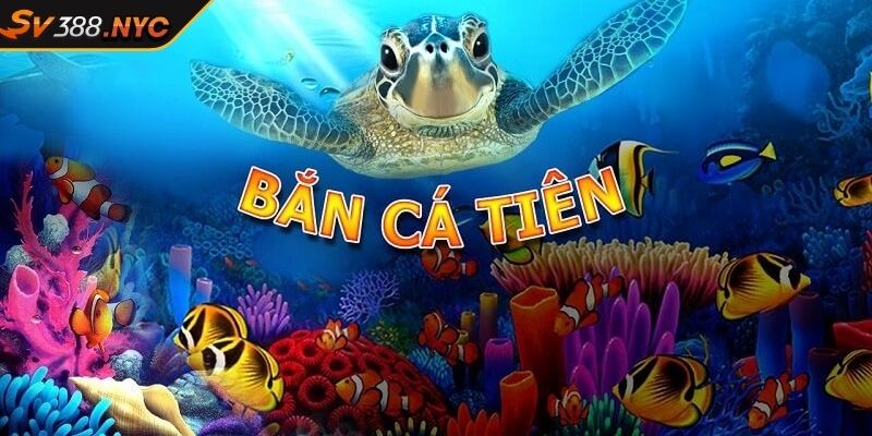 Bắn Cá Tiên SV388, Săn Cá Lớn Dễ Dàng Cùng Những Mẹo Hay 2 Bắn cá tiên SV388 và những thông tin về trò chơi